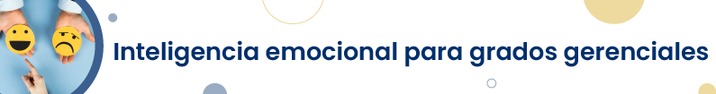 Banner - P2023105 CONFERENCIA: Inteligencia emocional para grados gerenciales